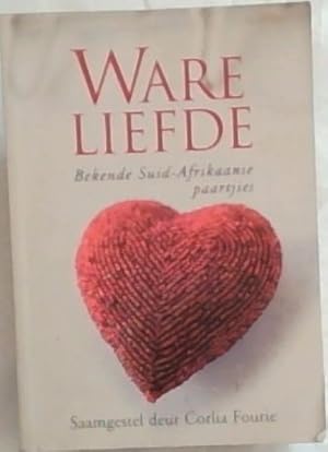 Seller image for Ware Liefde: Bekende Suid Afrikaanse Paartjies (Afrikaans Edition) for sale by Chapter 1