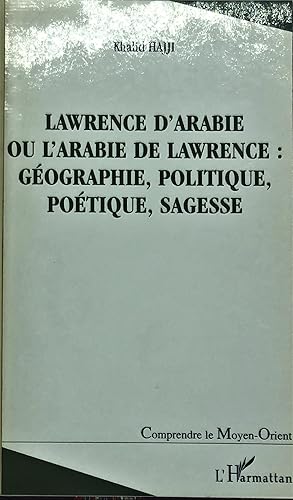 Lawrence dArabie ou lArabie de Lawrence.