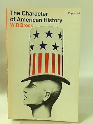 Imagen del vendedor de The Character of American History a la venta por World of Rare Books