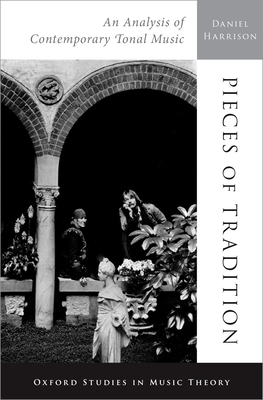 Imagen del vendedor de Pieces of Tradition: An Analysis of Contemporary Tonal Music (Hardback or Cased Book) a la venta por BargainBookStores