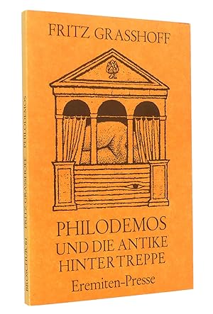 Immagine del venditore per Philodemos und die antike Hintertreppe : 20 griechisch-rmische Autoren neu bersetzt und umgehost mit Graphiken des Autors venduto da exlibris24 Versandantiquariat