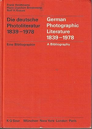 Die deutsche Photoliteratur : 1839 - 1978 ; Theorie, Technik, Bildleistungen. Eine systematische ...