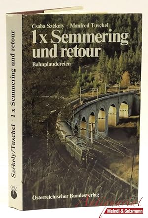 Imagen del vendedor de 1 x Semmering und retour. Bahnplaudereien. a la venta por Antiquariat MEINDL & SULZMANN OG