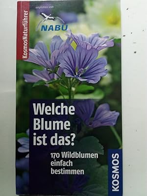 Bild des Verkufers fr Welche Blume ist das? - 170 Blumen einfach bestimmen zum Verkauf von Versandantiquariat Jena