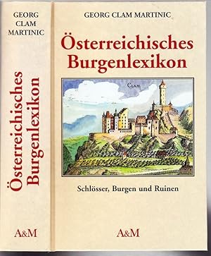 Österreichisches Burgenlexikon. Schlösser, Burgen und Ruinen.