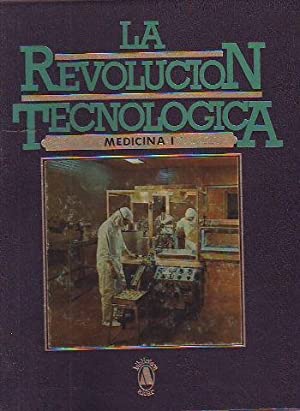 Imagen del vendedor de LA REVOLUCION TECNOLOGICA. TOMO I: MEDICINA. a la venta por Libros Tobal