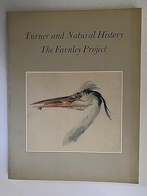 Seller image for TURNER AND NATURAL HISTORY: THE FARNLEY PROJECT for sale by Lodge Books