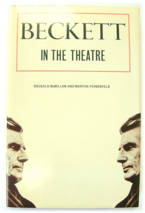 Seller image for Beckett in the Theatre: The Author as Practical Playwright and Director: Volume 1: From Waiting for Godot to Krapp's Last Tape for sale by PsychoBabel & Skoob Books