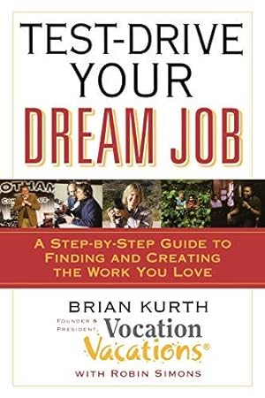 Bild des Verkufers fr Test-Drive Your Dream Job zum Verkauf von WeBuyBooks