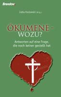 Ökumene - wozu?