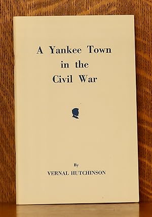 Seller image for A YANKEE TOWN IN THE CIVIL WAR (OLD DEER ISLE, MAINE) for sale by Andre Strong Bookseller