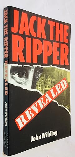 Seller image for Jack the Ripper Revealed for sale by Hadwebutknown