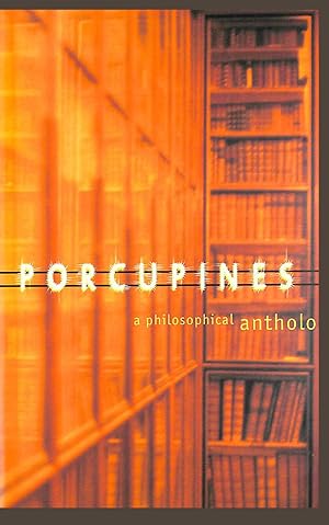 Immagine del venditore per Porcupines: A Philosophical Anthology venduto da M Godding Books Ltd