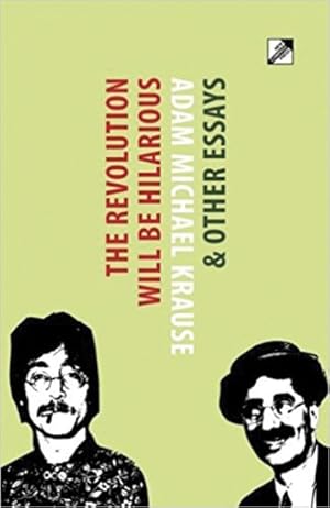 Seller image for Revolution Will Be Hilarious : & Other Essays for sale by GreatBookPrices