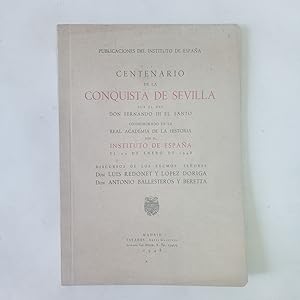 CENTENARIO DE LA CONQUISTA DE SEVILLA POR EL REY DON FERNANDO III EL SANTO