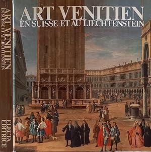 Bild des Verkufers fr Art Venitien en Suisse et au Liechtenstein zum Verkauf von Biblioteca di Babele