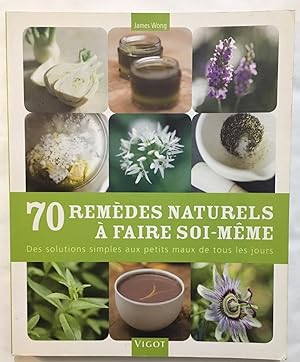 70 remèdes naturels à faire soi-même