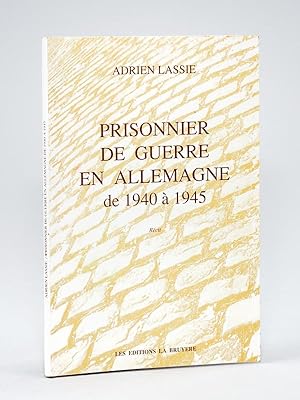 Prisonnier de guerre en Allemagne de 1940 à 1945 [ Edition originale - Livre dédicacé par l'auteur ]