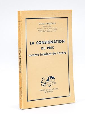 La consignation du prix comme incident de l'ordre [ Edition originale - Livre dédicacé par l'aute...