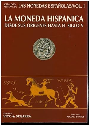 Seller image for CATLOGO GENERAL DE LAS MONEDAS ESPAOLAS. Vol. I. LA MONEDA HISPNICA. DESDE SUS ORGENES HASTA EL SIGLO V. for sale by angeles sancha libros