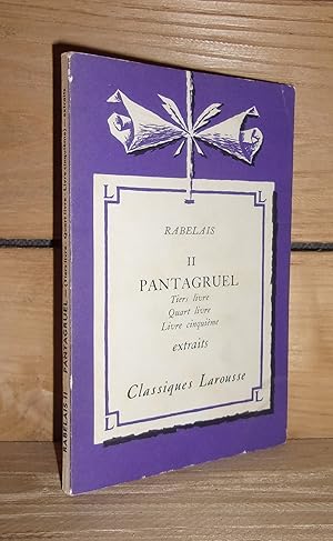 Image du vendeur pour PANTAGRUEL II : Tiers livre, quart livre livre cinquime, extraits mis en vente par Planet's books