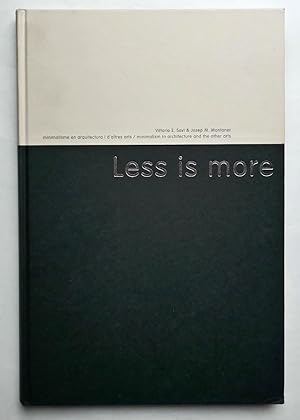 Seller image for Less is more. Minimalism in Architecture and the Other Arts. for sale by Versandantiquariat Wolfgang Petry