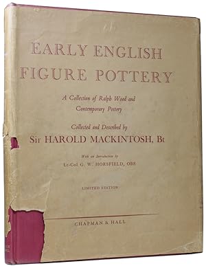 Early English Figure Pottery. A Collection of Ralph Wood and Contemporary Pottery