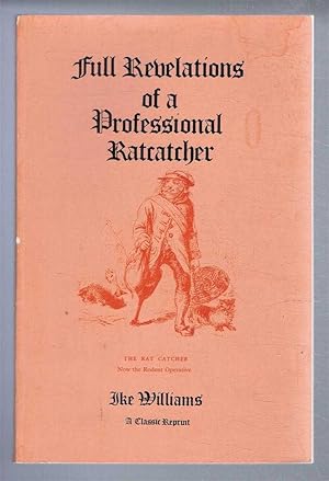 Seller image for Full Revelations of a Professional Ratcatcher, After 25 Years of Experience for sale by Bailgate Books Ltd