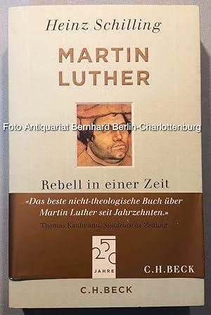 Bild des Verkufers fr Martin Luther. Rebell in einer Zeit des Umbruchs. Eine Biographie zum Verkauf von Antiquariat Bernhard