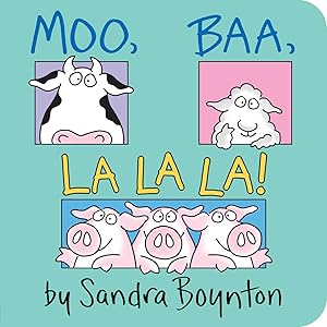 Seller image for Moo, Baa, La La La! (Boynton on Board) for sale by Reliant Bookstore