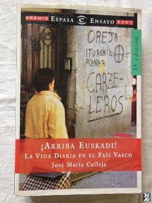 ARRIBA EUSKADI ! La vida diaria en el pais vasco