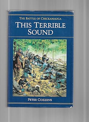 THIS TERRIBLE SOUND: The Battle Of Chicamauga. Illustrations By Keith Rocco