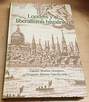 Seller image for Londres y el liberalismo hispnico for sale by Outlet Ex Libris