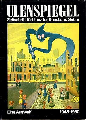 Bild des Verkufers fr Ulenspiegel - Zeitschrift fr Literatur, Kunst und Satire - 1945-1950; Ausgewhlt und herausgegeben von Herbert Sandberg und Gnter Kunert - 2. Auflage 1988 zum Verkauf von Walter Gottfried