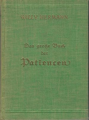 Image du vendeur pour Das groe Buch der Patiencen; Enthaltend ber 100 Patience-Spiele und einige leichtere Karten-Spiele - Mit einigen Abbildungen - 178.-180.Tausend 1930 mis en vente par Walter Gottfried