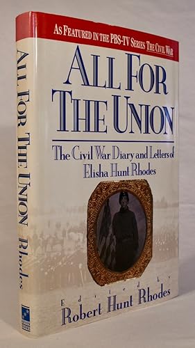 Immagine del venditore per All For The Union: The Civil War Diary and Letters of Elisha Hunt Rhodes venduto da Champlain Valley Books LLC