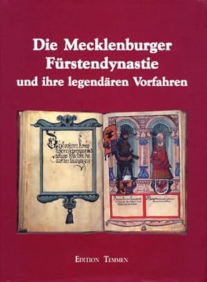 Bild des Verkufers fr Die Mecklenburger Frstendynastie und ihre legendren Vorfahren - Die Schweriner Bilderhandschrift von 1526; Herausgegeben von Andreas Rpcke - Worte zum Geleit von Christian Ludwig, Herzog zu Mecklenburg - Vorwort von Andreas Rpcke - Abbildungen der Originalaufnahmen zum Verkauf von Walter Gottfried