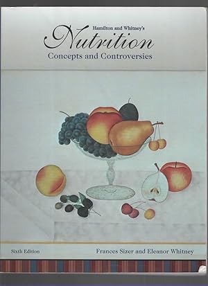 Seller image for HAMILTON AND WHITNEY'S NUTRITION Concepts and Controversies for sale by The Reading Well Bookstore