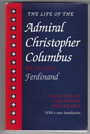 Imagen del vendedor de The Life of the Admiral Christopher Columbus By His Son Ferdinand a la venta por Walden Books