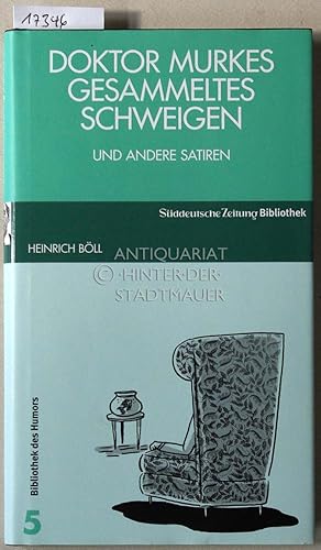 Doktor Murkes gesammeltes Schweigen, und andere Satiren. [= Süddeutsche Zeitung Bibliothek, Bibli...