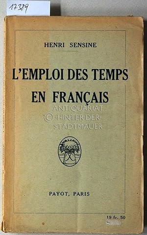 Imagen del vendedor de L`emploi des temps en francais. a la venta por Antiquariat hinter der Stadtmauer