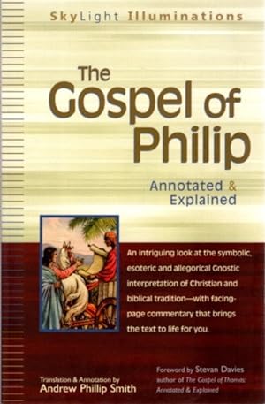 Seller image for THE GOSPEL OF PHILIP: Annotated & Explained for sale by By The Way Books