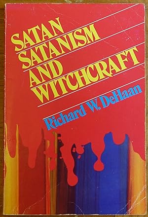 Satan, Satanism, and Witchcraft
