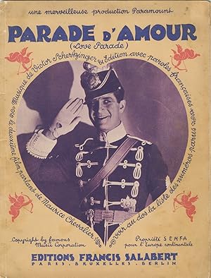 Seller image for Parade d'Amour (Love Parade) Film Parlant Paramount Production-Oprette de Ernst Lubitsch d'Aprs "Le Prince Consort" de Lon Xanrof & Jules Chancel Paroles Anglaises de Clifford Grey Paroles Franaises de Battaille-Henri . Recueil-Partition Piano et Chant, net: 25 francs (sans majoration). [Piano-vocal score] for sale by J & J LUBRANO MUSIC ANTIQUARIANS LLC