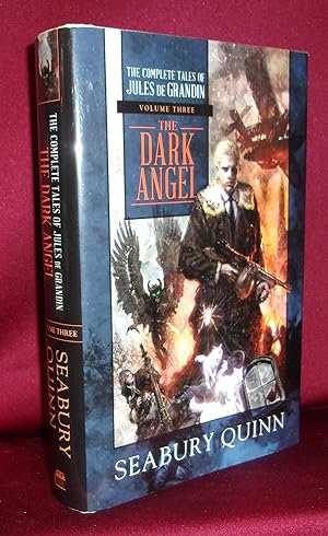 Seller image for THE COMPLETE TALES OF JULES DE GRANDIN: VOLUME THREE: THE DARK ANGEL for sale by BOOKFELLOWS Fine Books, ABAA