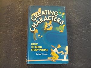 Seller image for Creating Characters hc Dwight V Swain 1990 Writer's Digest Books for sale by Joseph M Zunno