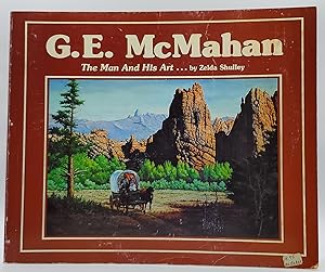 G.E. McMahan: The Man and His Art [Signed]