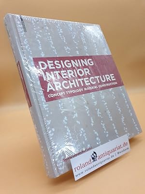 Immagine del venditore per Designing Interior Architecture: Concept, Typology, Material, Construction venduto da Roland Antiquariat UG haftungsbeschrnkt