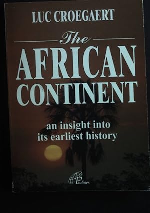 Immagine del venditore per The African Continent an insight into its earliest history. venduto da books4less (Versandantiquariat Petra Gros GmbH & Co. KG)