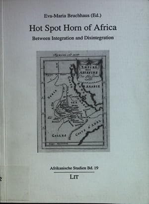 Bild des Verkufers fr Hot spot Horn of Africa : between integration and disintegration. Afrikanische Studien ; Bd. 19 zum Verkauf von books4less (Versandantiquariat Petra Gros GmbH & Co. KG)